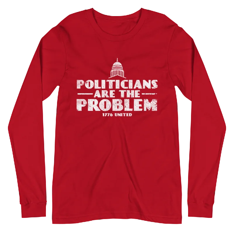 Weekend Discounts Worth Grabbing Politicians Are The Problem Long Sleeve Tee