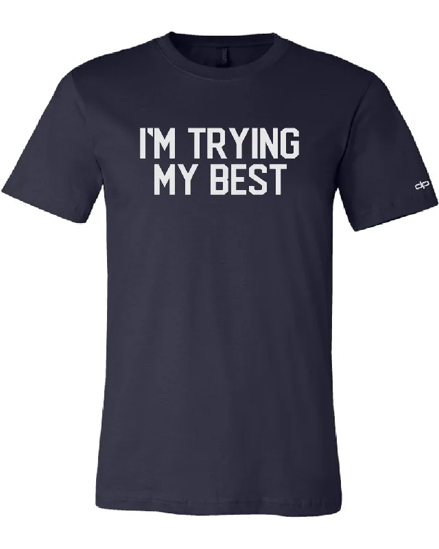 Crazy Deal I'm Trying My Best T-Shirt